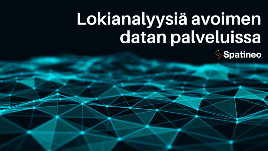 Lokianalyysi avoin data paikkatieto Spatineo